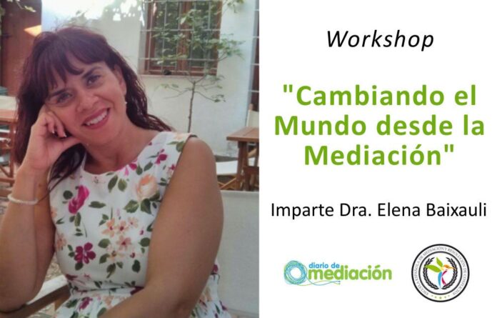 Workshop: Cambiando el Mundo desde la Mediación