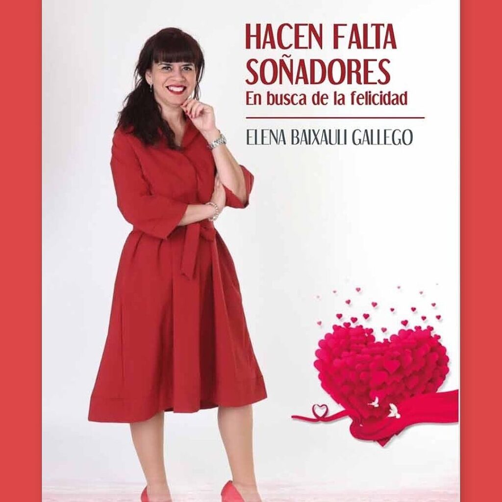 Nuevo libro de Elena Baixauli, "Hacen falta soñadores, en busca de la felicidad"